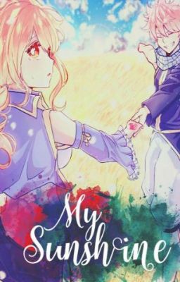 [Ver/Short Fic][NaLu Fanfic][Hoàn] My Sunshine