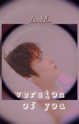 version of you - HueningKai centric