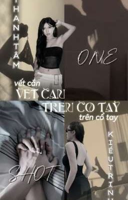 Vết Cắn Trên Cổ Tay [OneShot)
