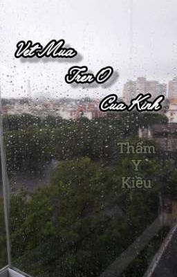 Vết Mưa Trên Ô Cửa Kính