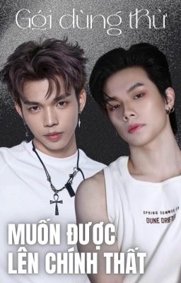 [VĨ CƯỜNG] [EABO] GÓI DÙNG THỬ MUỐN ĐƯỢC LÊN CHÍNH THẤT