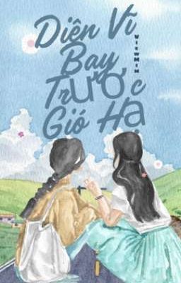 ViewMim - Diên Vĩ Bay Trước Gió Hạ 