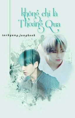 VKook | Không chỉ là thoáng qua