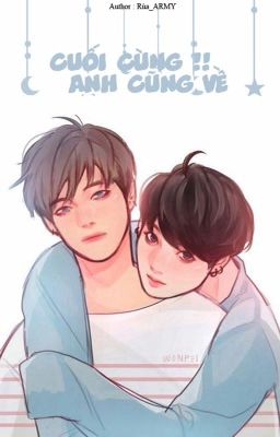 [VKook][One short][HE]-Cuối cùng anh cũng về.