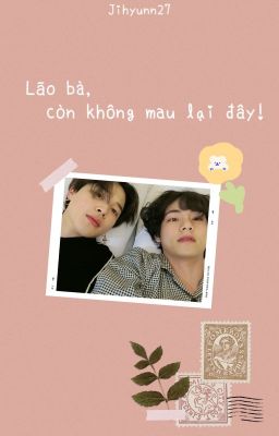 [Vmin] Lão bà, còn không mau lại đây !