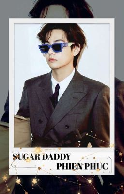 [VMIN] SUGAR DADDY PHIỀN PHỨC 