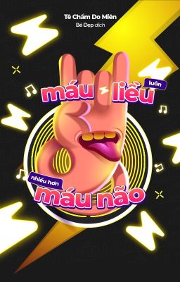 [Vô hạn lưu] MÁU LIỀU LUÔN NHIỀU HƠN MÁU NÃO - Tê Chẩm Do Miên