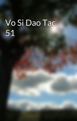 Vo Si Dao Tac 51