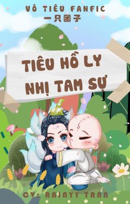 VÔ TIÊU- TIÊU HỒ LY NHỊ TAM SỰ