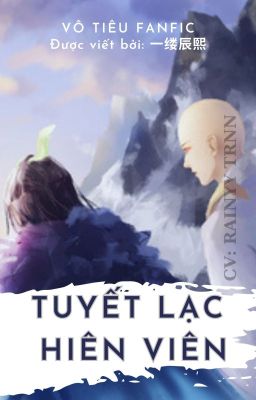 VÔ TIÊU- TUYẾT LẠC HIÊN VIÊN