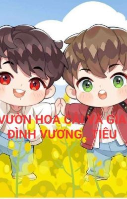 VƯỜN HOA CẢI VÀ GIA ĐÌNH VƯƠNG _TIÊU
