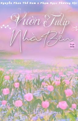 Vườn Tulip Nhà Bên