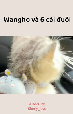 Wangho và 6 cái đuôi
