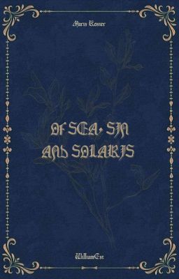 [WilliamEst] Of Sea, Sin and Solaris 