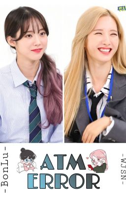 (WJSN) BonLu || Lỗi Tại Máy ATM