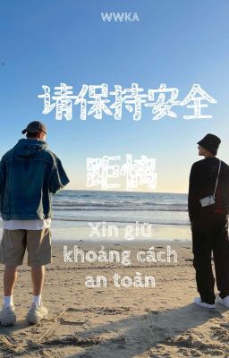 [WonSoon] Xin Giữ Khoảng Cách An Toàn