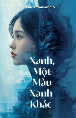 Xanh, Một Màu Xanh Khác