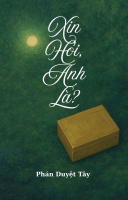 Xin Hỏi, Anh Là?