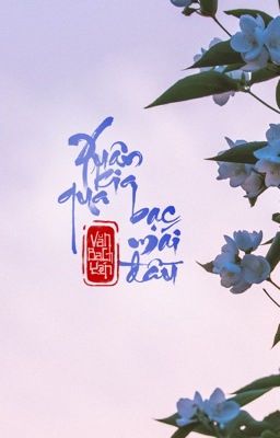 [XUẤT BẢN - Tập truyện XUÂN KIA QUA BẠC MÁI ĐẦU] 2. XUÂN KIA QUA BẠC MÁI ĐẦU