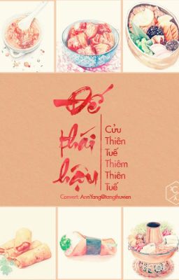 (Xuyên Không) Đế Thái Hậu - Mỹ Thực - Không Gian - Chưa Hoàn