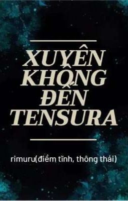 XUYÊN KHÔNG ĐẾN TENSURA