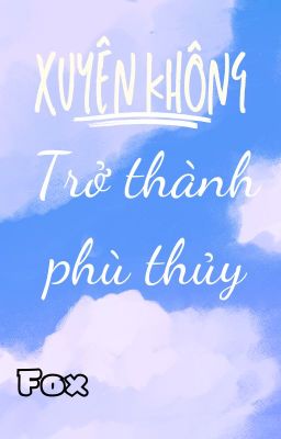 (Xuyên không,Drarry/Drahar,ĐN Harry Potter)Xuyên không, trở thành phù thủy