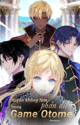 Xuyên không làm phản diện trong game Otome