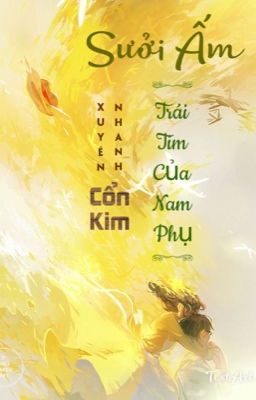 Xuyên Nhanh: Sưởi Ấm Trái Tim Của Nam Phụ