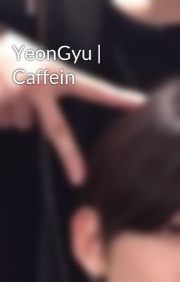 YeonGyu | Caffein