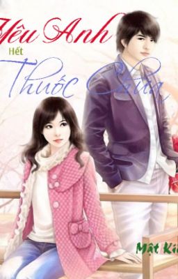 Yêu anh hết thuốc chữa