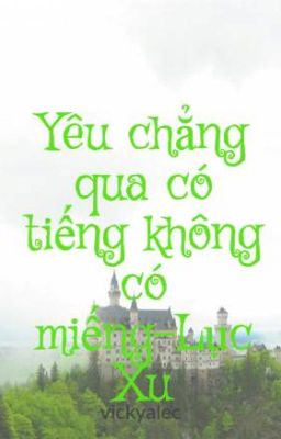 Yêu chẳng qua có tiếng không có miếng-Lục Xu