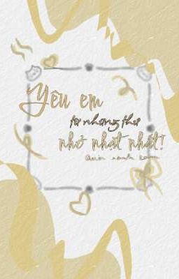 Yêu Em từ những thứ nhỏ nhặt nhất!