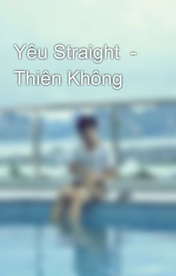 Yêu Straight  - Thiên Không