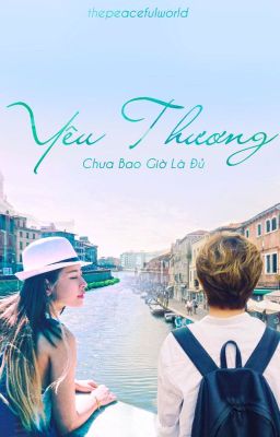 Yêu Thương Chưa Bao Giờ Là Đủ