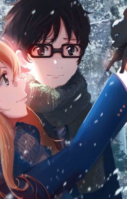 (Your lie in April) Liệu có một cái kết đẹp cho đôi ta ?