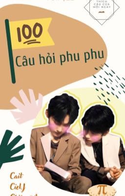 [YZL] [Oneshot] 100 câu hỏi phu phu Nguyên Châu Luật