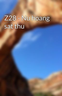 Z28 - Nu hoang sat thu