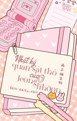₊˚ʚ𝒲𝑒𝒾𝓈𝓊 | 16:𝟢𝟢˚✧ Nhật ký quan sát thỏ của Jeong Jihoon