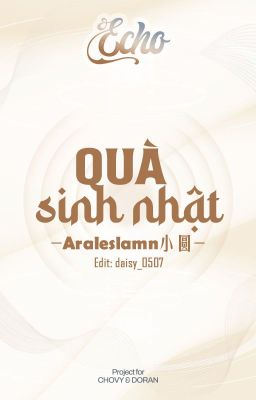ˋ𝓔𝓬𝓱𝓸 |17:00 ༉‧₊˚ Quà sinh nhật