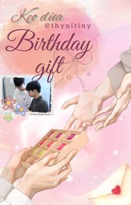 кẹσ ᴅừα𖦹⋆₊˚ 00:00 | Birthday Gift