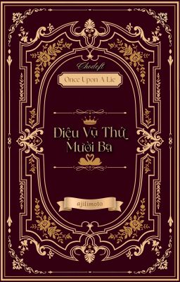 ˚₊‧꒰ა Once Upon A Lie | 03:03 ໒꒱ ‧₊˚ Điệu Vũ Thứ Mười Ba