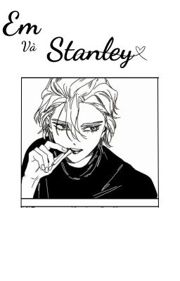 《ＤＲ．ＳＴＯＮＥ》Em và Stanley