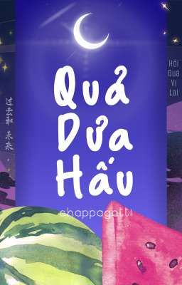 𝐇𝐐𝐕𝐋 .ᐟ  ⌞ ElkMissing ༒︎ 19:00 ⌝  Quả dưa hấu