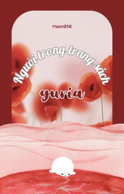 𝐠𝐮𝐫𝐢𝐚 ☾ người trong trang sách