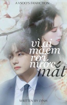 𝓣𝓪𝓮𝓼𝓸𝓸 | Vì ai em rơi nước mắt ? 