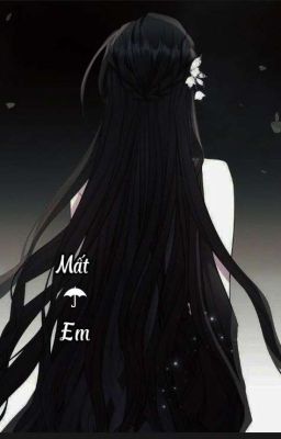 «𝕤𝕙𝕚𝕟𝕚𝕔𝕙𝕚 𝕣𝕒𝕟» Mất Em