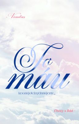 「𝖁𝖊𝖓𝖊𝖙𝖚𝖘 | 𝟏𝟗:𝟑𝟐 ⋆☀︎. Chovy x Bdd」Tơ máu