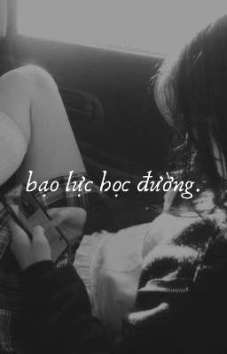 𝘦𝘹𝘴𝘩 ❞ bạo lực học đường.