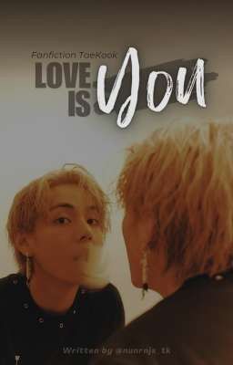 ✢ 𝙏𝘼𝙀𝙆𝙊𝙊𝙆 ✢ LOVE IS YOU