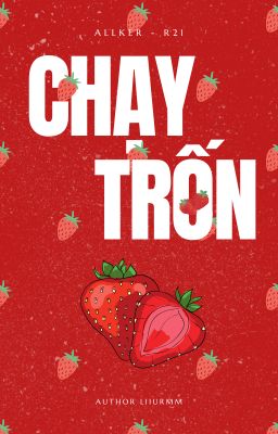 𝙖𝙡𝙡𝙠𝙚𝙧 ୨ৎ chạy trốn